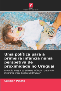 Uma política para a primeira infância numa perspetiva de proximidade no Uruguai