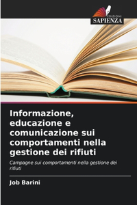 Informazione, educazione e comunicazione sui comportamenti nella gestione dei rifiuti