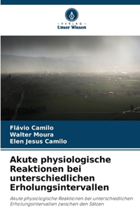 Akute physiologische Reaktionen bei unterschiedlichen Erholungsintervallen