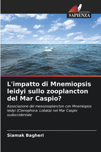 L'impatto di Mnemiopsis leidyi sullo zooplancton del Mar Caspio?