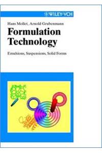 Formulation Technology: Emulsions, Suspensions, Solid Forms
