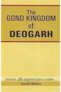The Gond Kingdom of Deogarh