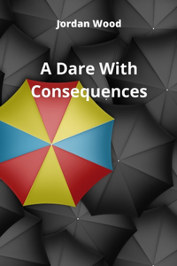 Dare With Consequences