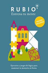 Ejercicios y juegos de logica para mantener tu memoria en forma (edicion exclusiva) (Rubio. Entrena tu mente): Ejercicios y juegos de memoria para adultos