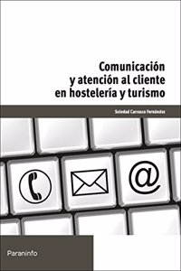 Comunicacion y atencion al cliente en hosteleria y turismo