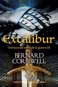 Excalibur: Cronicas del senor de la guerra