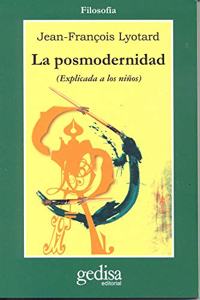 La posmodernidad/ The Postmodernity: Explicada a Los Ninos (Cla-de-ma)