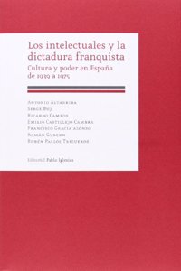 Los Intelectuales Y La Dictadura Franqui