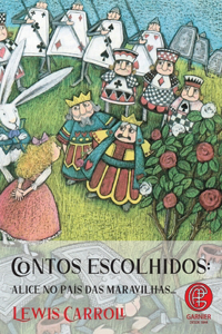 Contos Escolhidos - Alice No País Das Maravilhas