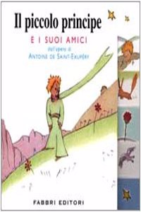 Il Piccolo Principe E I Suoi Amici