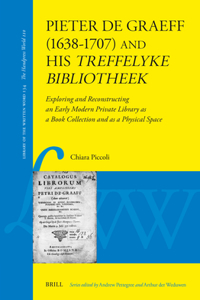 Pieter de Graeff (1638-1707) and His Treffelyke Bibliotheek