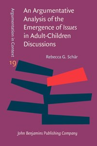 An Argumentative Analysis of the Emergence of Issues in Adult-Children Discussions