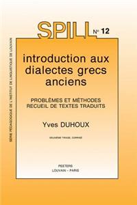 Introduction Aux Dialectes Grecs Anciens. Problemes Et Methodes. Recueil de Textes Traduits