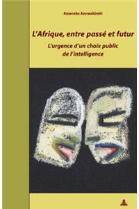 L'Afrique, Entre Passé Et Futur