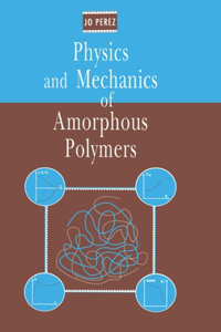 Physics and Mechanics of Amorphous Polymers