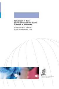 Convention de Berne Pour La Protection Des Oeuvres Litteraires Et Artistiques
