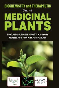 Biochemistry and Therapeutic Uses of Medicinal Plants