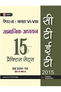 CTET PAPER II 15 Practice Sets-Social Studies (Class VI-VIII-Hindi, 2015)