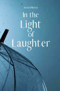 In the Light of Laughter