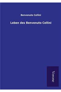 Leben des Benvenuto Cellini