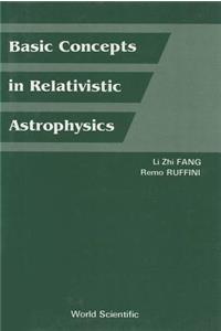 Basic Concepts in Relativistic Astrophysics