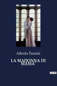 La Madonna Di Mama'