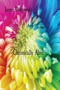 Chronically Alive