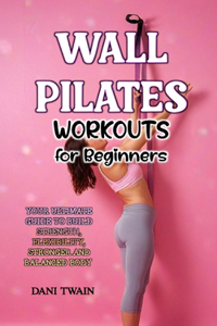 Wall Pilates Workouts for Beginners