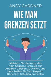Wie man Grenzen setzt
