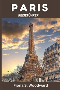 Paris Reiseführer 2024-2025