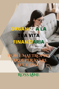 Organizza La Tua Vita Finanziaria