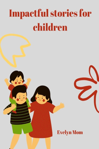 Impactful stories for children