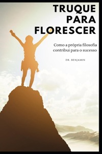 Truque para florescer: Como a própria filosofia contribui para o sucesso