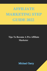 Affiliate marketing step guide 2022