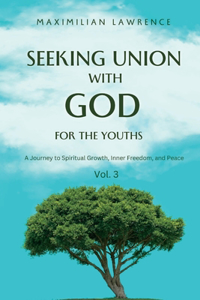 Seeking Union with God for the Youths