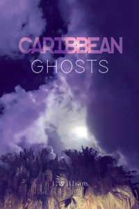 Caribbean Ghosts