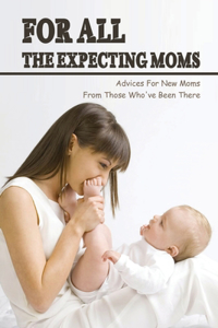 For All The Expecting Moms