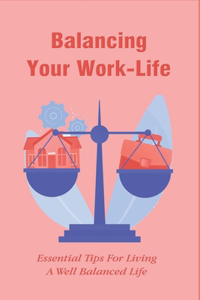 Balancing Your Work-Life