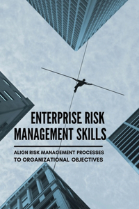 Enterprise Risk Management Skills