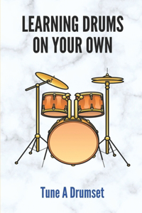 Learning Drums On Your Own