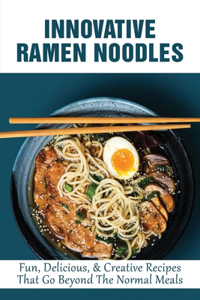 Innovative Ramen Noodles