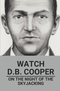 Watch D.B. Cooper