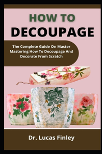 How To Decoupage