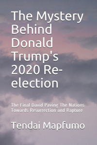 Mystery Behind Donald Trump's 2020 Re-election