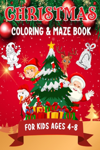 Christmas Coloring & Maze Book for Kids Ages 4-8