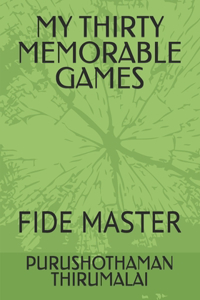 My Thirty Memorable Games