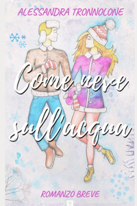 Come neve sull'acqua