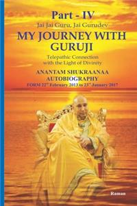 My Journey With Guruji Part IV