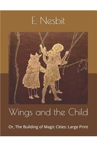 Wings and the Child
