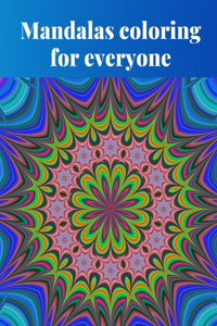 Mandalas coloring for everyone